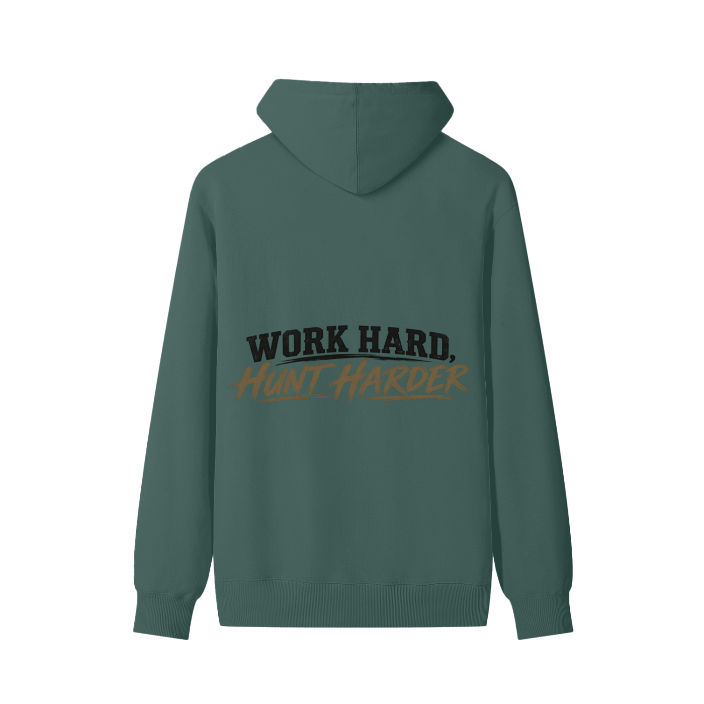 WORK HARD, HUNT HARDER HOODIE