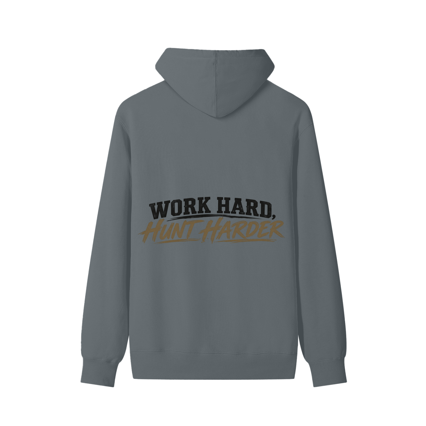 WORK HARD, HUNT HARDER HOODIE