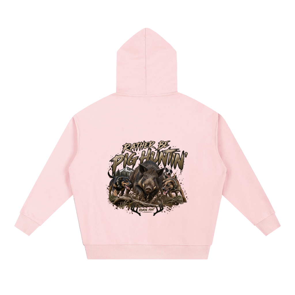 Rather Be Pig Huntin' Hoodie