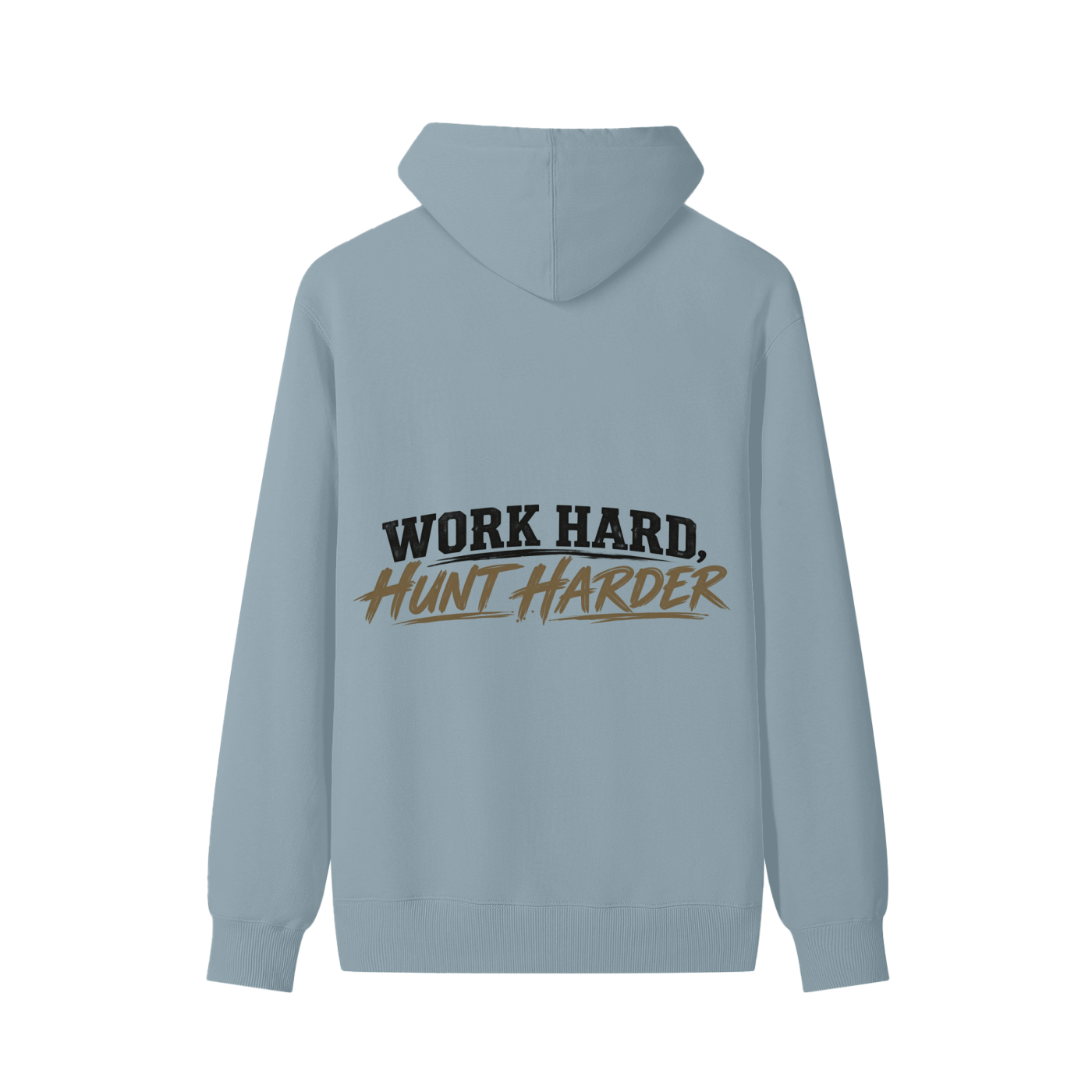 WORK HARD, HUNT HARDER HOODIE