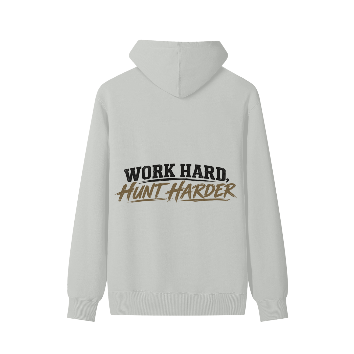 WORK HARD, HUNT HARDER HOODIE