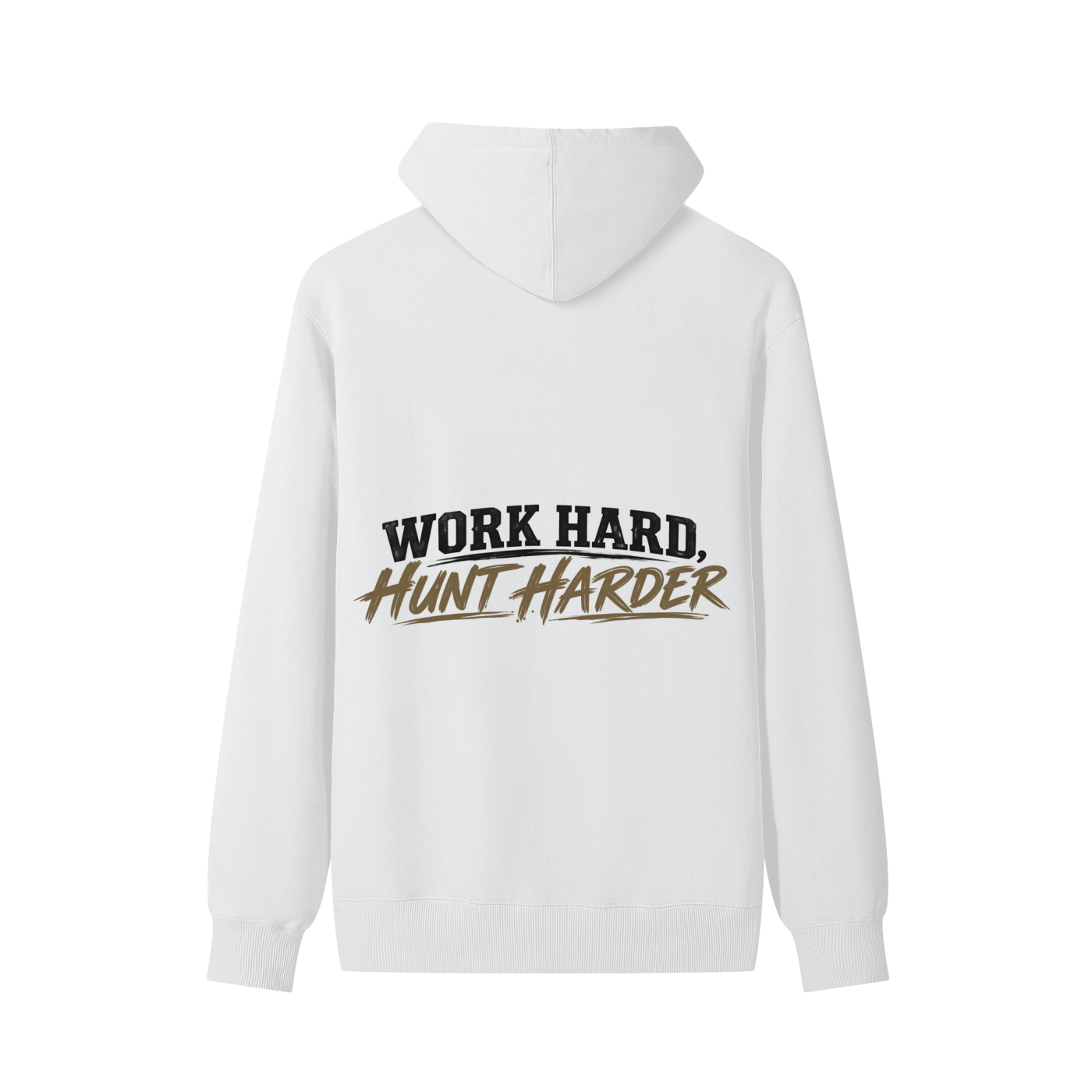 WORK HARD, HUNT HARDER HOODIE