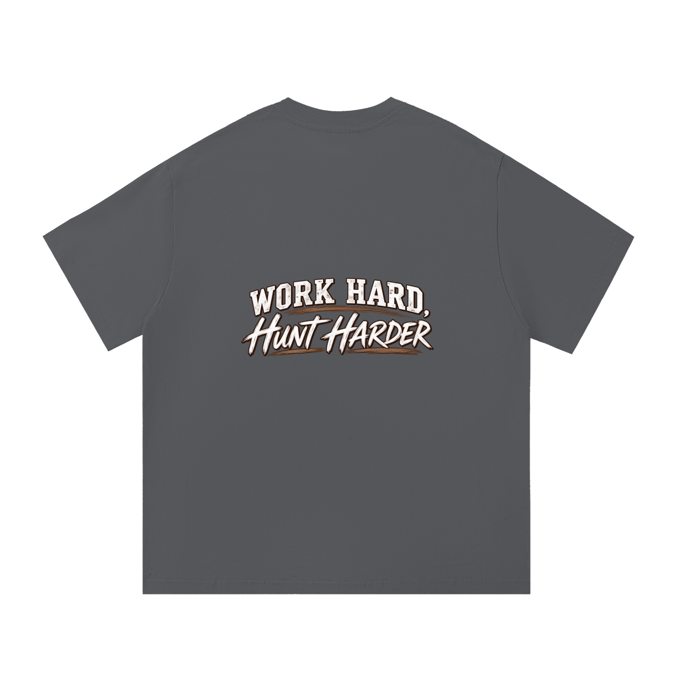 WORK HARD, HUNT HARDER TEE