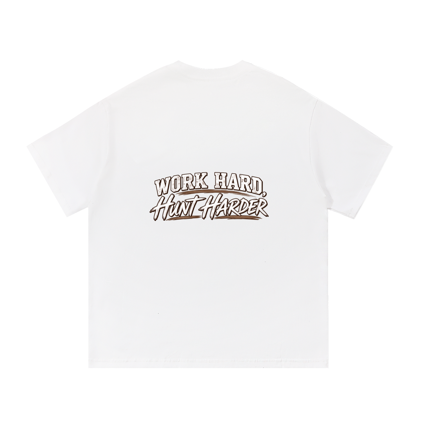 WORK HARD, HUNT HARDER TEE