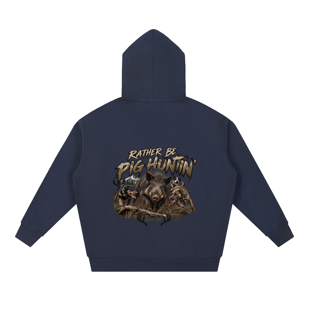 Rather Be Pig Huntin' Hoodie